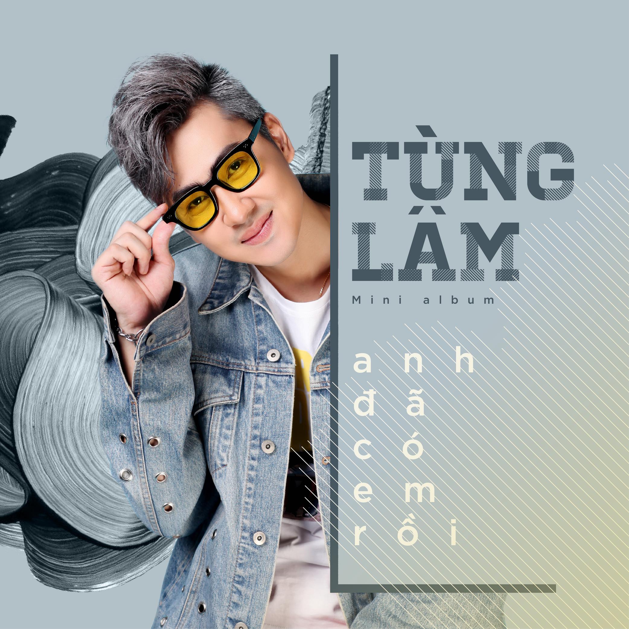 Tùng Lâm ra mắt mini album Anh Đã Có Em Rồi với sự thay đổi toàn diện phong cách và hình ảnh