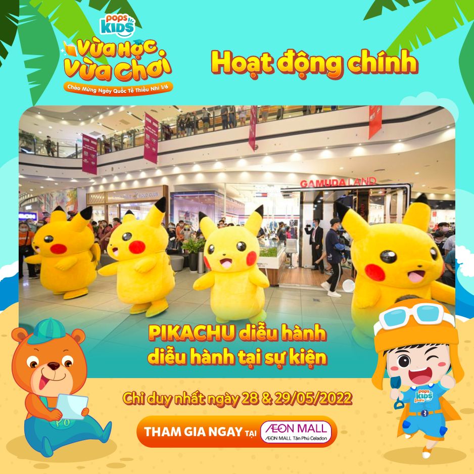 POPS Kids ok 3 POPS Kids trở lại, dẫn đội quân Pikachu, Doraemon đến thăm các bé vào quốc tế thiếu nhi 